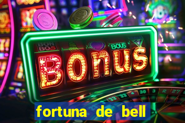 fortuna de bell marques 2024